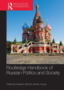 Routledge Handbook of Russian Politics and Society
