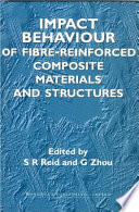 Impact Behaviour of Fibre-Reinforced Composite Materials and Structures