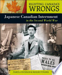Righting Canada s Wrongs  Japanese Canadian Internment in the Second World War