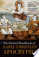 The Oxford Handbook Of Early Christian Apocrypha