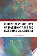 Chinese Constructions of Sovereignty and the East China Sea Conflict Book