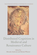 Distributed Cognition in Medieval and Renaissance Culture
