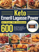 Keto Emeril Lagasse Power Air Fryer 360 Cookbook Book