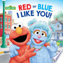 Red Or Blue, I Like You! (Sesame Street)