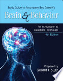 Study Guide to Accompany Bob Garrett   s Brain   Behavior  An Introduction to Biological Psychology Book