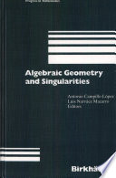 Algebraic Geometry and Singularities Book