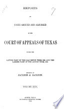Reports of Cases Argued and Adjudged in the Court of Appeals of Texas