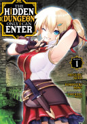 The Hidden Dungeon Only I Can Enter  Manga  Vol  1