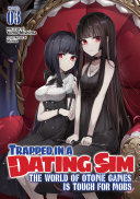 Trapped in a Dating Sim  the World of Otome Games Is Tough for Mobs  Light Novel  Vol  3 Book