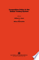 Competition Policy in the Global Trading System Perspectives from the Eu  Japan and the USA