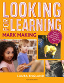 Looking for Learning: Mark Making