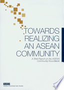 Towards Realizing an ASEAN Community. A Brief Report on the ASEAN Community Roundtable