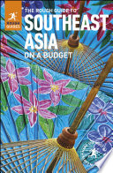 The Rough Guide to Southeast Asia On A Budget Book PDF