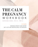 The Calm Pregnancy Workbook