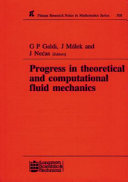 Progress in Theoretical and Computational Fluid Mechanics