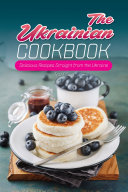 The Ukrainian Cookbook