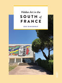Hidden Art in the South of France Book
