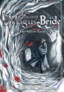 The Ancient Magus' Bride: The Silver Yarn (Light Novel 2)
