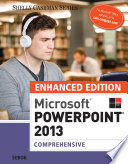 Enhanced Microsoft PowerPoint 2013: Comprehensive