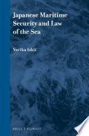 Japanese maritime security and law of the sea /