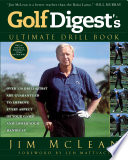 Golf Digest s Ultimate Drill Book