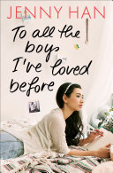 To all the boys I   ve loved before