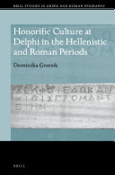Honorific Culture at Delphi in the Hellenistic and Roman Periods