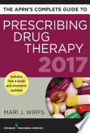 The APRN   s Complete Guide to Prescribing Drug Therapy 2017 Book
