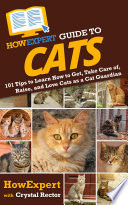 HowExpert Guide to Cats PDF Book By HowExpert,Crystal Rector