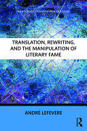Translation  Rewriting  and the Manipulation of Literary Fame Pdf/ePub eBook