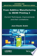 From Additive Manufacturing to 3D 4D Printing 2