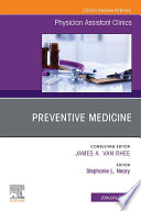 Preventive Medicine  An Issue of Physician Assistant Clinics  E Book Book