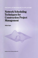Network Scheduling Techniques for Construction Project Management