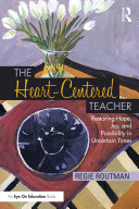 The Heart-Centered Teacher