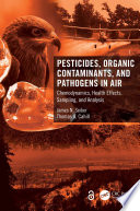 Pesticides  Organic Contaminants  and Pathogens in Air