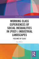 Working Class Experiences of Social Inequalities in (Post-) Industrial Landscapes