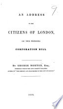 An Address to the Citizens of London  on the pending Corporation Bill
