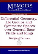 Differential Geometry  Lie Groups and Symmetric Spaces over General Base Fields and Rings