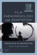 Film Phenomenology and Adaptation : Sensuous Elaboration /