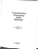 Comprehensive Dissertation Index  1861 1972  Author index