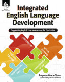 Integrated English Language Development: Supporting English Learners Across the Curriculum