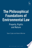 The Philosophical Foundations of Environmental Law Book