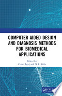 Computer aided Design and Diagnosis Methods for Biomedical Applications