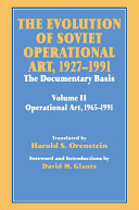 The Evolution of Soviet Operational Art, 1927-1991