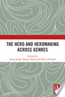 the-hero-and-hero-making-across-genres