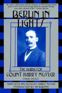 Berlin in Lights: The Diaries of Count Harry Kessler, 1918-1937