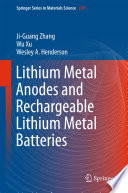 Lithium Metal Anodes and Rechargeable Lithium Metal Batteries Book