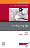 Osteoarthritis  An Issue of Clinics in Geriatric Medicine  E Book
