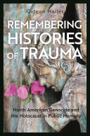 Remembering Histories of Trauma