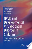 NVLD and developmental visual-spatial disorder in children : clinical guide to assessment and treatment /
